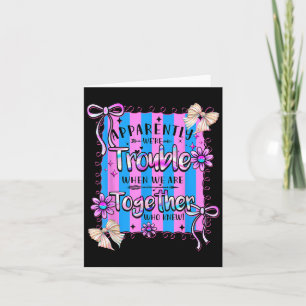 Apparently Were Trouble When We Are Together Retro Card