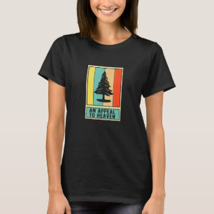 Appeal To Heaven American Revolution Pine Tree  T-Shirt