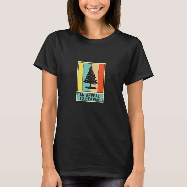 Appeal To Heaven American Revolution Pine Tree  T-Shirt (Front)