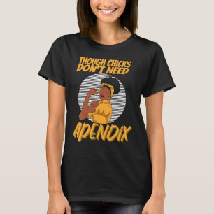 Appendectomy Post Surgery Tough Chicks Dont Need A T-Shirt