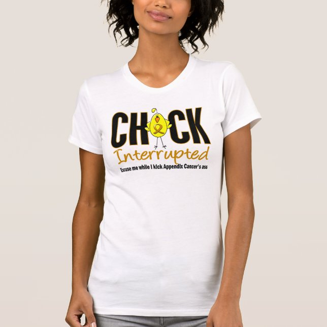 Appendix Cancer Chick Interrupted T-Shirt (Front)