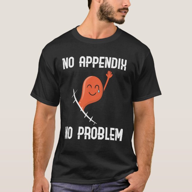 Appendix Removal Sympathy T-Shirt (Front)