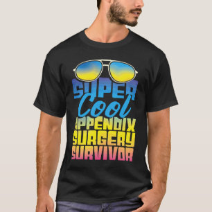 Appendix Surgery Survivor Appendectomy Recovery T-Shirt