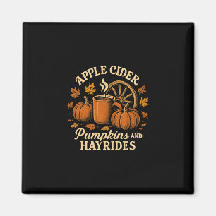 Apple Cider Pumpkins And Hayrides Cute Fall Magnet