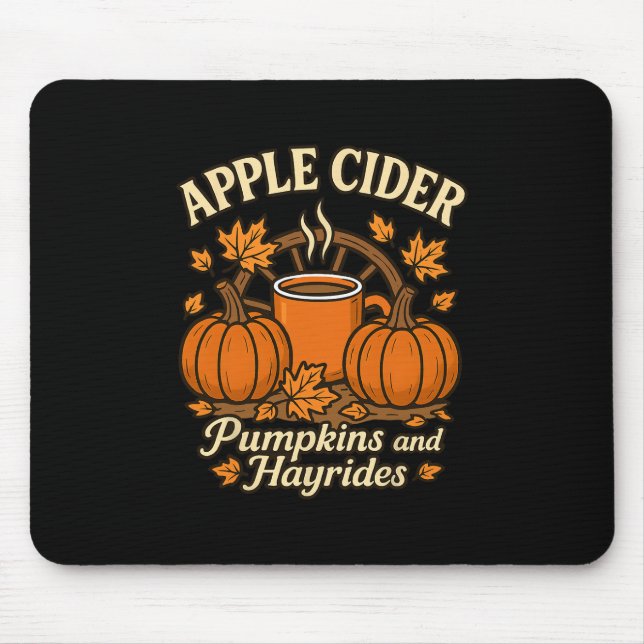 Apple Cider Pumpkins And Hayrides Cute Fall Thanks Mouse Mat (Front)