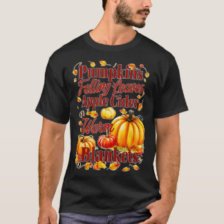 Apple Cider Warm Blankets Leaves Fall Halloween Fu T-Shirt