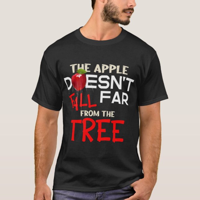 Apple Doesn't Fall Far From The Tree Apple Picking T-Shirt (Front)