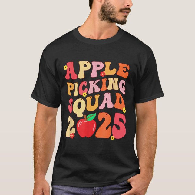 Apple Picking Squad 2025 Fall Farmer Apple Orchard T-Shirt (Front)