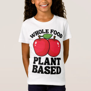 Apple Whole Food Plant Based Fruit Funny Vegan Veg T-Shirt