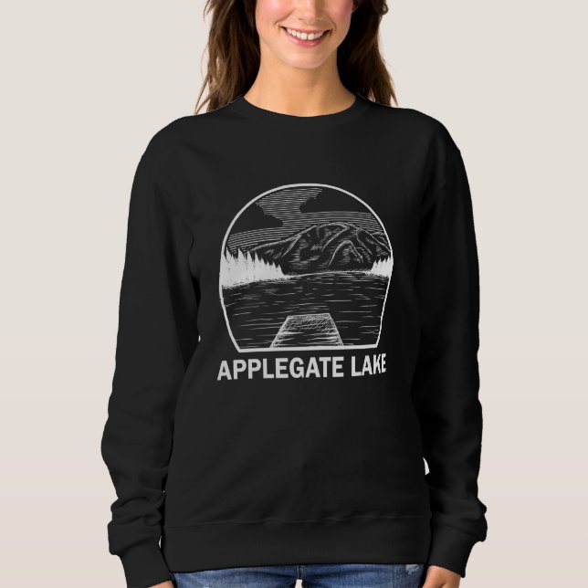 Applegate Lake Oregon Funny Fishing Camping Summer Sweatshirt (Front)