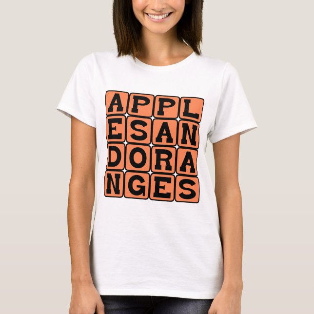 Apples and Oranges, Comparison T-Shirt (Front)