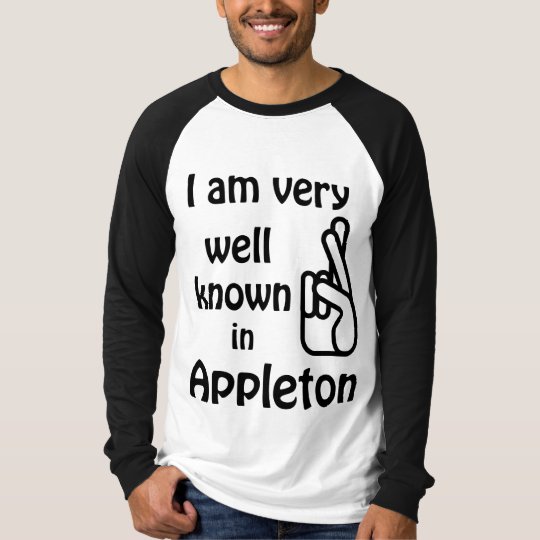 Appleton Wisconsin Funny Well Known Raglan T-shirt
