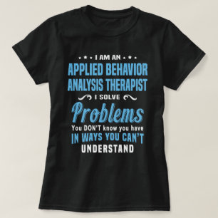 Applied Behavior Analysis Therapist T-Shirt