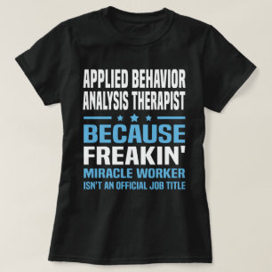 Applied Behaviour Analysis Therapist T-Shirt