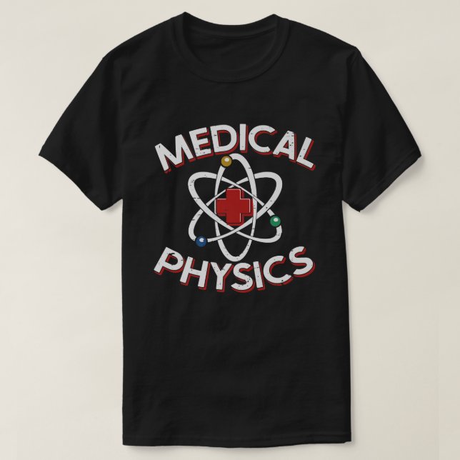 Applied Physics Physicist Science Medicine - Medic T-Shirt (Design Front)