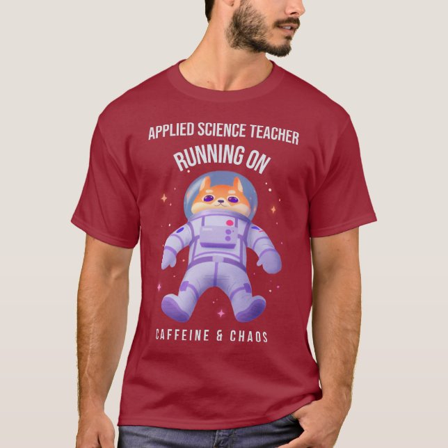 Applied Science Teacher Running Caffeine & Chaos T-Shirt (Front)