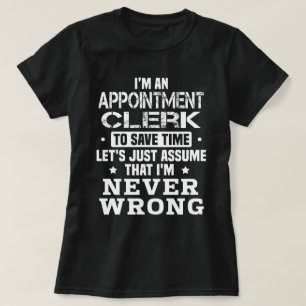 Appointment Clerk T-Shirt