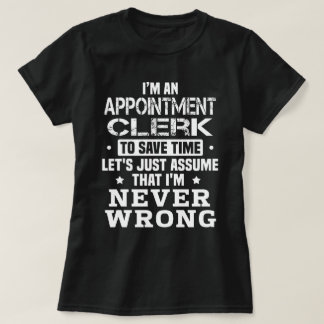 Appointment Clerk T-Shirt
