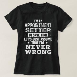 Appointment Setter T-Shirt