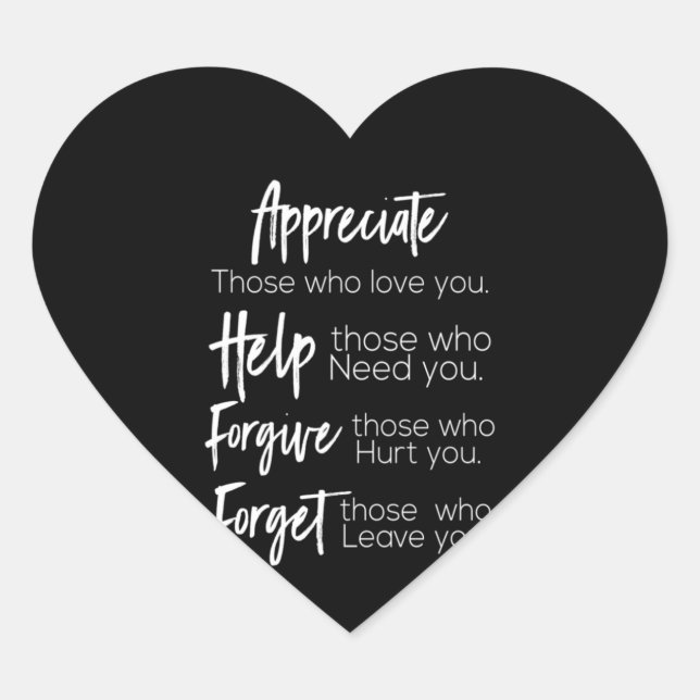 appreciate help forgive forget those who love you heart sticker (Front)
