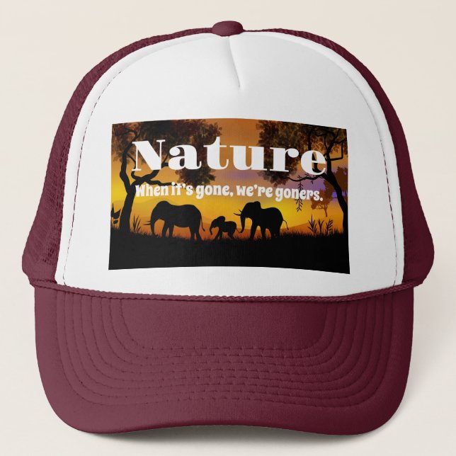 Appreciate Nature and Elephants Trucker Hat (Front)