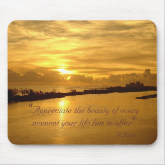 Appreciate sunset, "Appreciate the beauty of ev... Mouse Mat