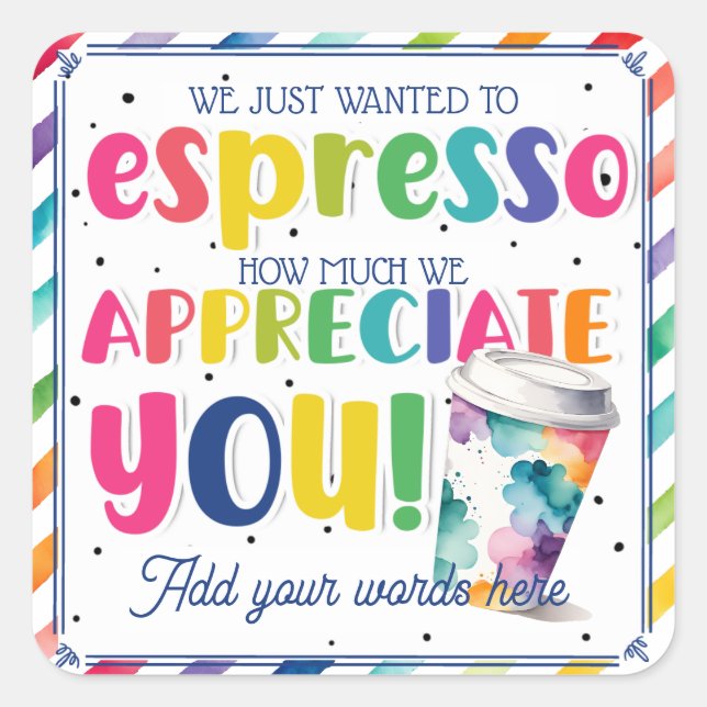 Appreciation coffee thank you for all you do! square sticker (Front)