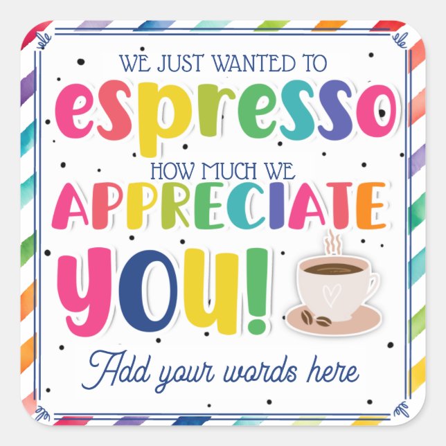 Appreciation coffee thank you for all you do! square sticker (Front)