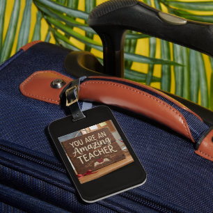 Appreciation for teachers luggage tag