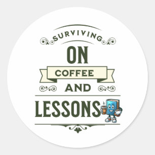  Appreciation Gift for Coffee-Loving Teachers Classic Round Sticker