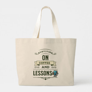 Appreciation Gift for Coffee-Loving Teachers Large Tote Bag