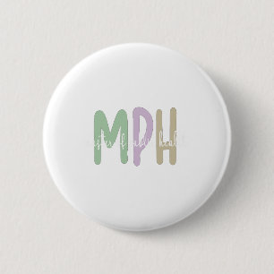 Appreciation Public Health Graduation Master's Deg 6 Cm Round Badge