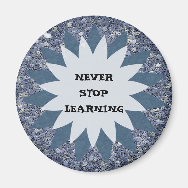 Appreciation Teacher Never Stop Learning Encourage Magnet (Front)