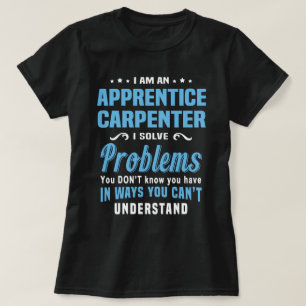 Apprentice Carpenter T-Shirt