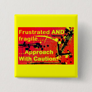 Approach with Caution badge/ button