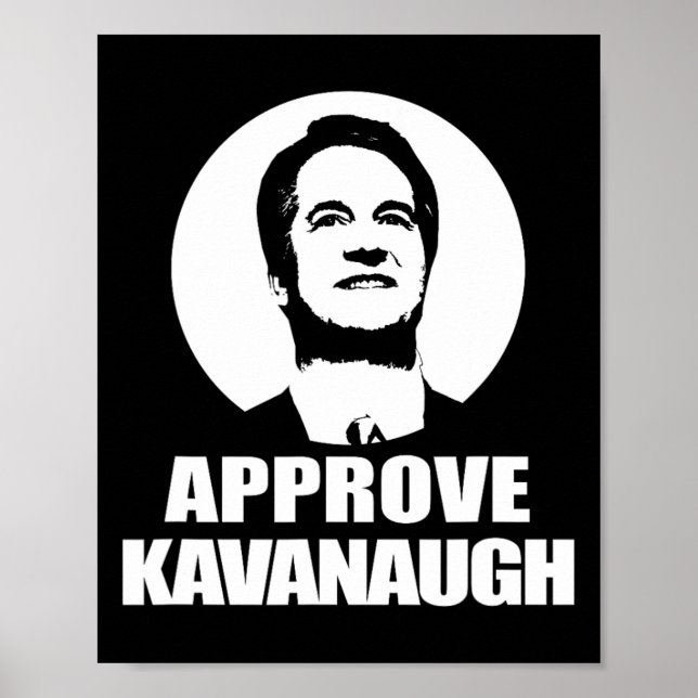 Approve Brett Kavanaugh T Shirt Scotus Nominee Pro Poster (Front)