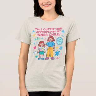 Approved by My Inner Child Tri-Blend Shirt