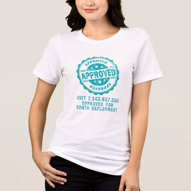 Approved for Earth Deployment Tri-Blend Shirt (Front)