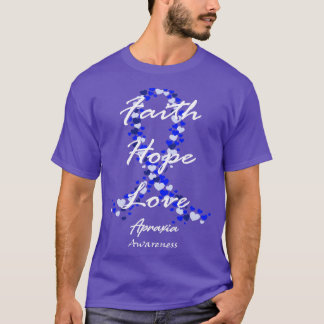Apraxia Awareness Faith Hope Love Hope For A Cure T-Shirt