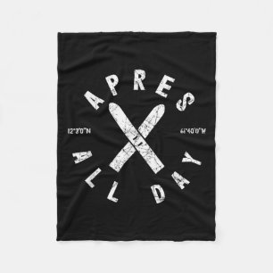 Apres Ski All Day Ski Cool Skier Winter Sports Ski Fleece Blanket