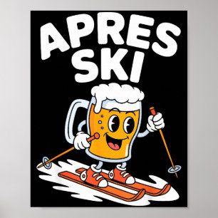 Apres ski beer mug skiing funny winter vacation Ap Poster