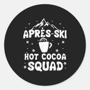 Apres Ski Cocoa Squad Cute Funny Skiing Skier  Classic Round Sticker