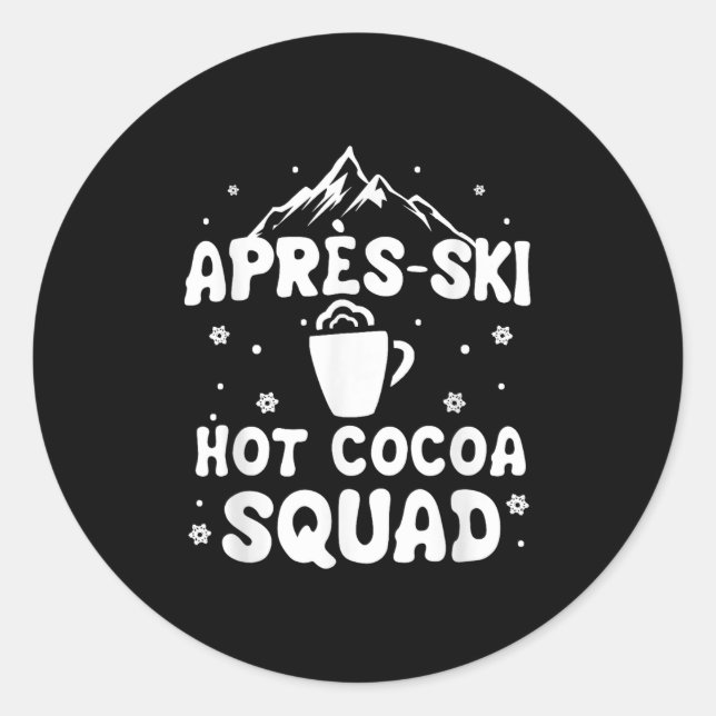 Apres Ski Cocoa Squad Cute Funny Skiing Skier  Classic Round Sticker (Front)