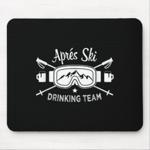 Apres Ski Drinking Team Snow Goggles Skier Saying Mouse Mat