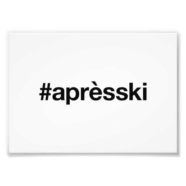APRES SKI Hashtag Photo Print (Front)