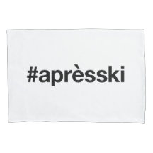 APRES SKI Hashtag Pillowcase