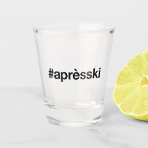 APRES SKI Hashtag Shot Glass