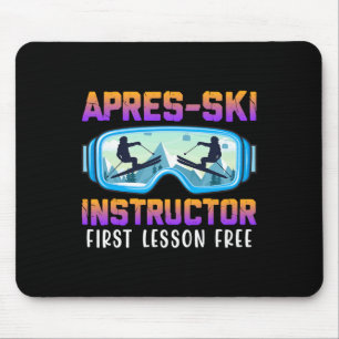 Apres-ski Instructor First Lesson Free Funny Ski I Mouse Mat