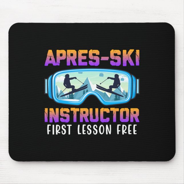 Apres-ski Instructor First Lesson Free Funny Ski I Mouse Mat (Front)