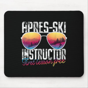 Apres Ski Instructor First Lesson Free Funny Skiin Mouse Mat